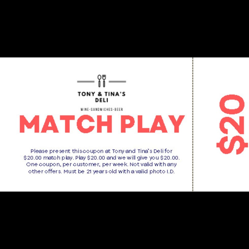 Tony & Tina's Deli $20 Match Play coupon for deli, wine, sandwiches, and beer.